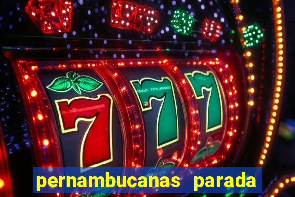 pernambucanas parada de taipas