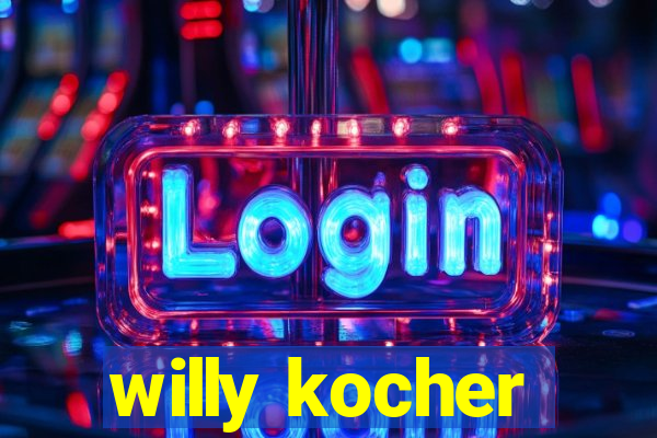 willy kocher