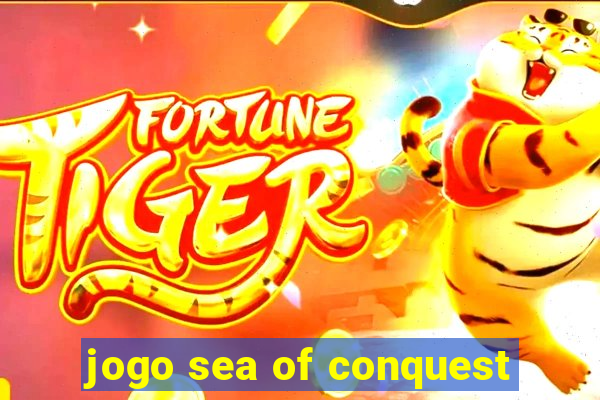 jogo sea of conquest