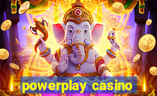 powerplay casino