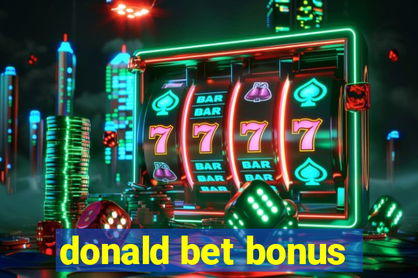 donald bet bonus