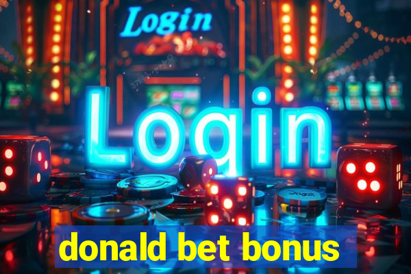 donald bet bonus