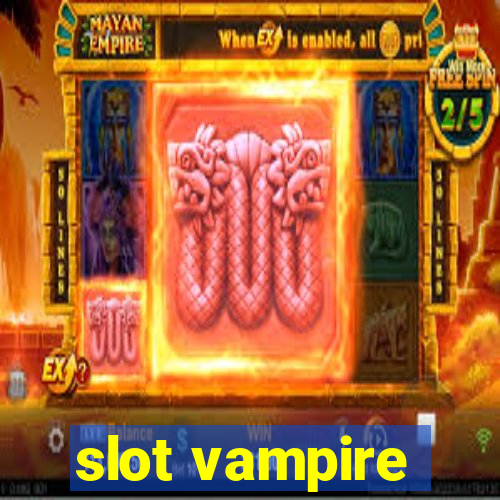 slot vampire