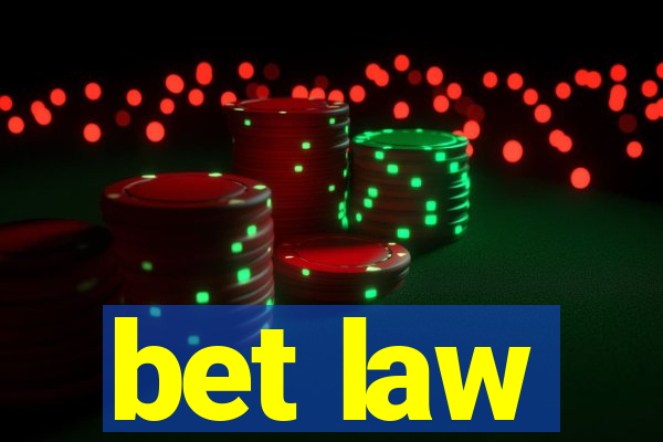 bet law