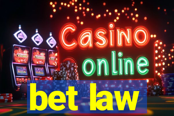 bet law