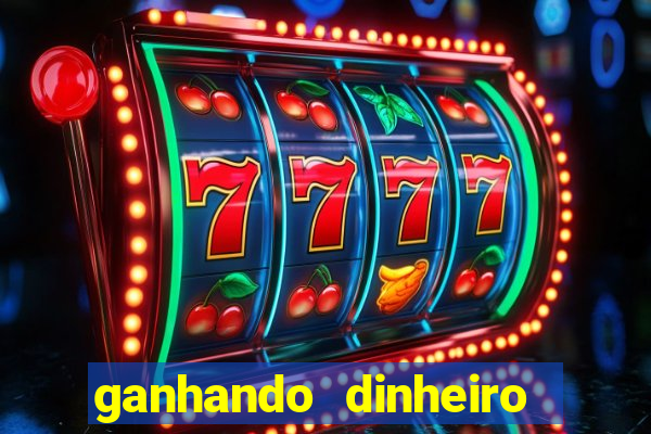 ganhando dinheiro em jogos