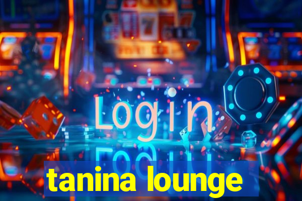 tanina lounge