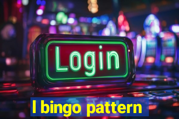 l bingo pattern