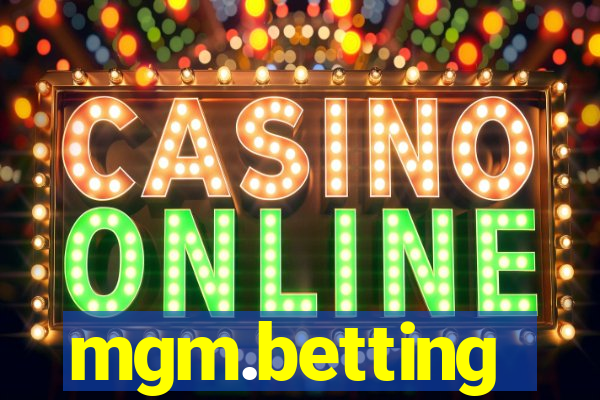 mgm.betting