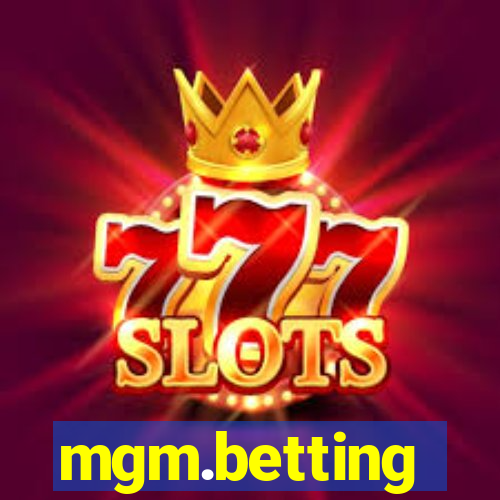 mgm.betting