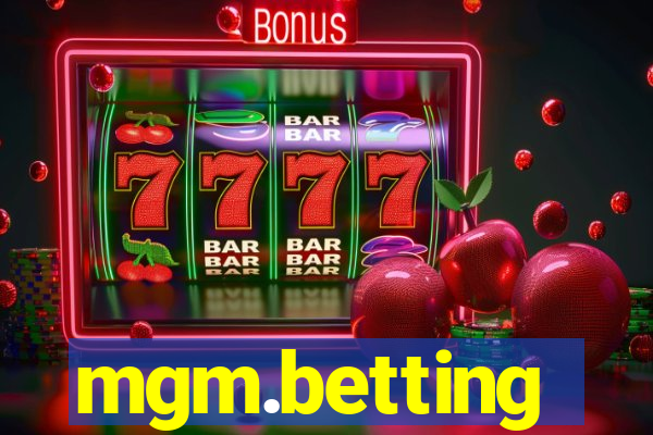 mgm.betting