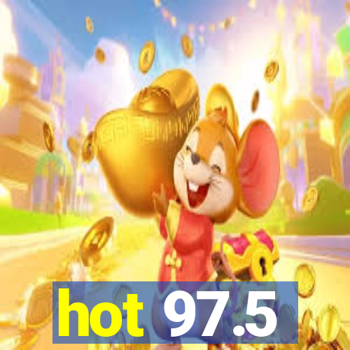 hot 97.5