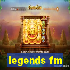 legends fm