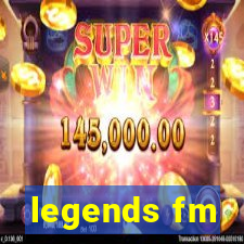 legends fm