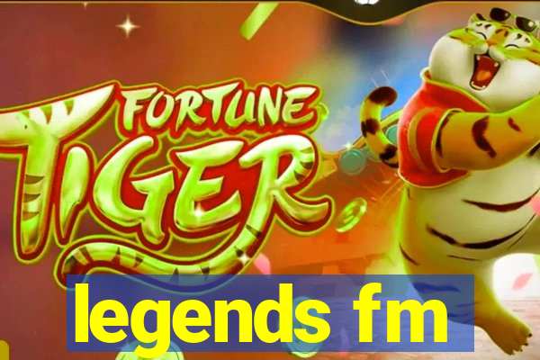 legends fm