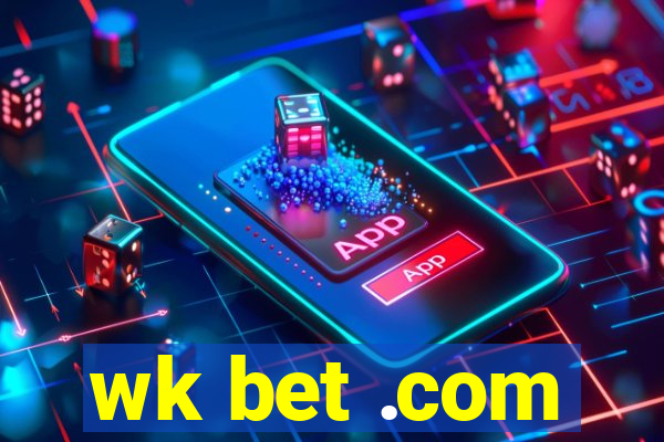 wk bet .com