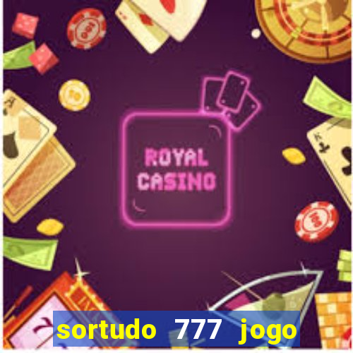 sortudo 777 jogo de cassino