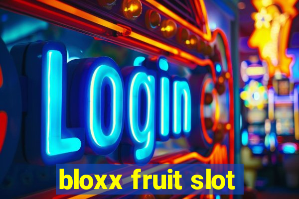 bloxx fruit slot