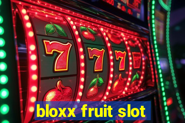 bloxx fruit slot