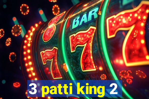 3 patti king 2