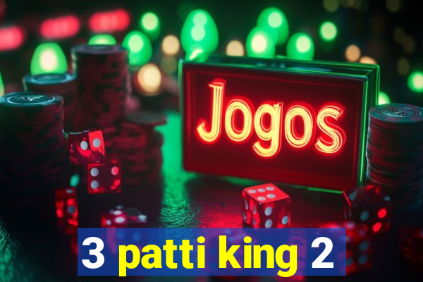 3 patti king 2