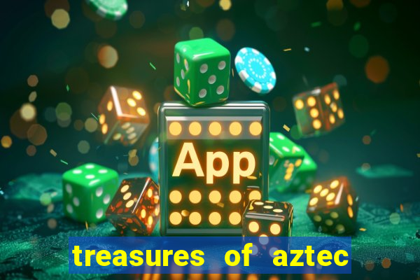 treasures of aztec slot demo