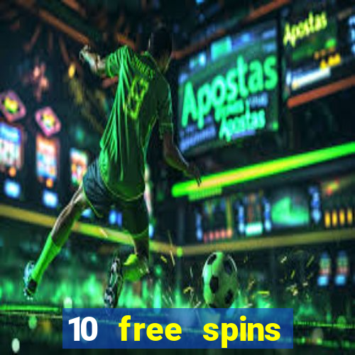 10 free spins casino no deposit