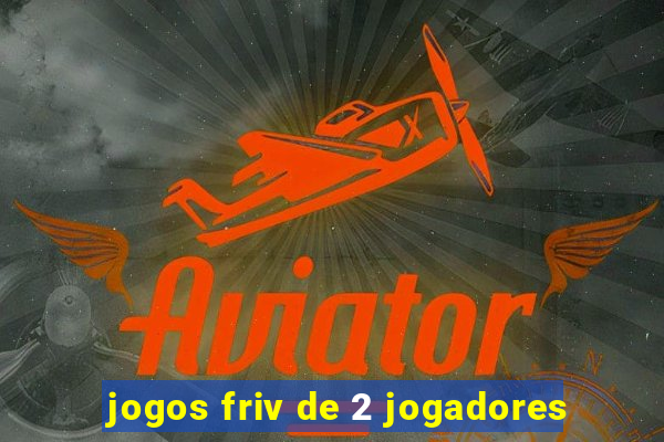 jogos friv de 2 jogadores