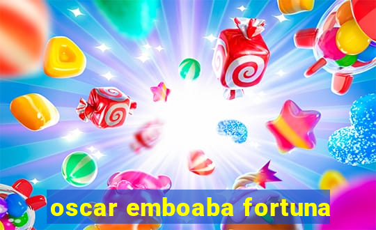 oscar emboaba fortuna