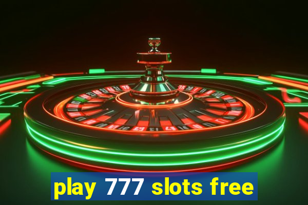 play 777 slots free