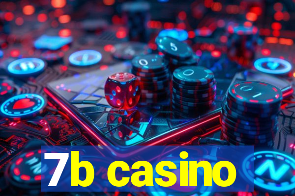 7b casino