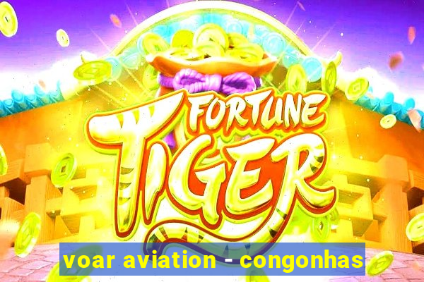 voar aviation - congonhas