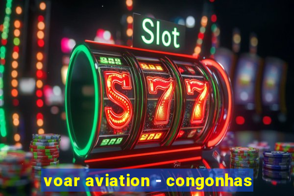 voar aviation - congonhas