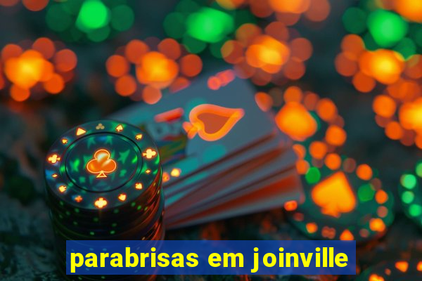 parabrisas em joinville