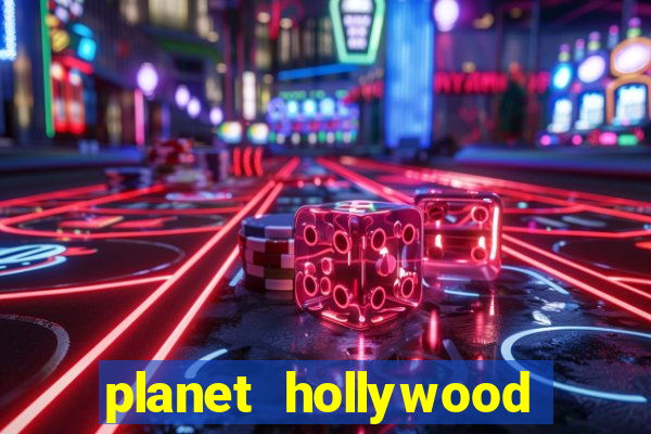 planet hollywood casino restaurants