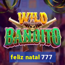 feliz natal 777