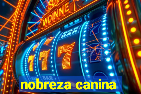 nobreza canina