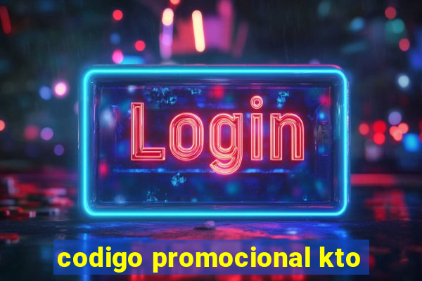 codigo promocional kto