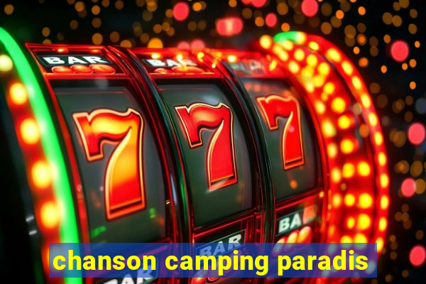 chanson camping paradis