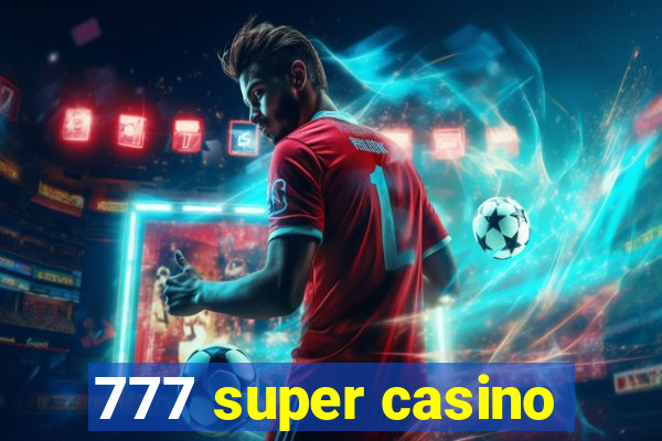 777 super casino