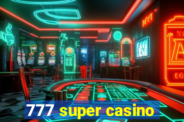 777 super casino