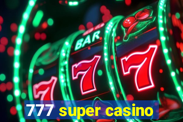 777 super casino