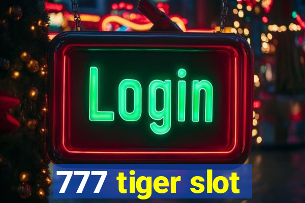 777 tiger slot