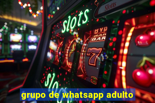 grupo de whatsapp adulto