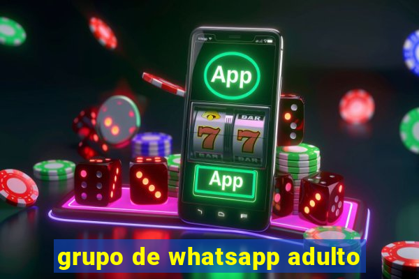 grupo de whatsapp adulto