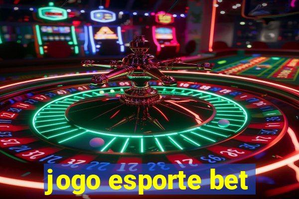 jogo esporte bet