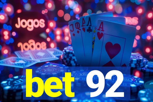 bet 92