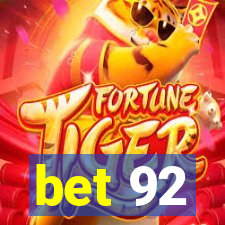 bet 92