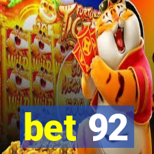 bet 92