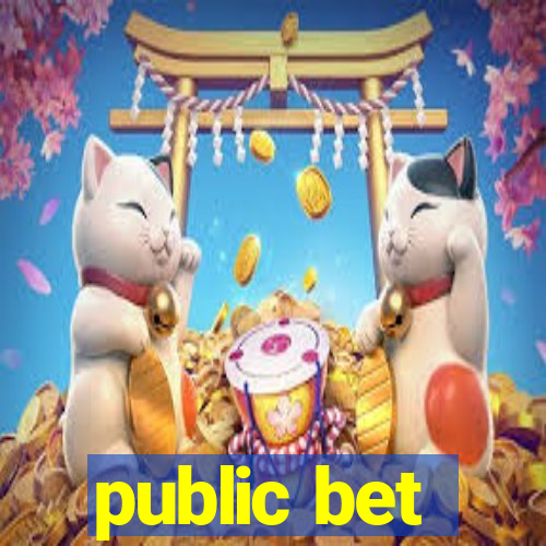 public bet